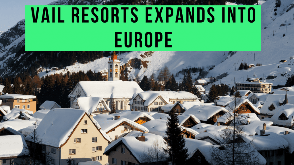 vail_resorts_expands_europe