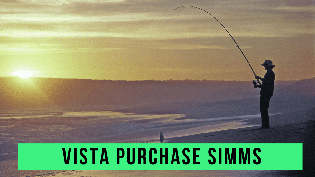vista-purchase-simms-fishing